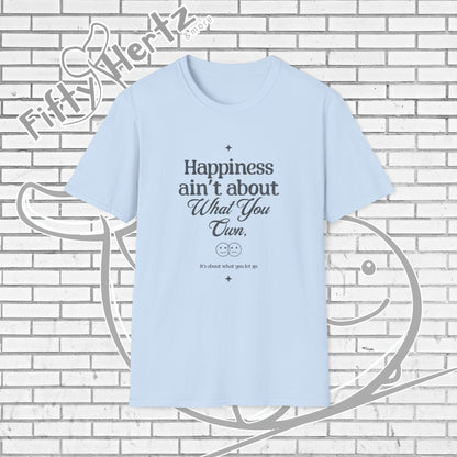 Happiness=let-go (Light) Unisex T-Shirt
