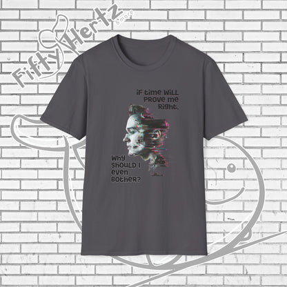 Why Bother? Unisex T-Shirt