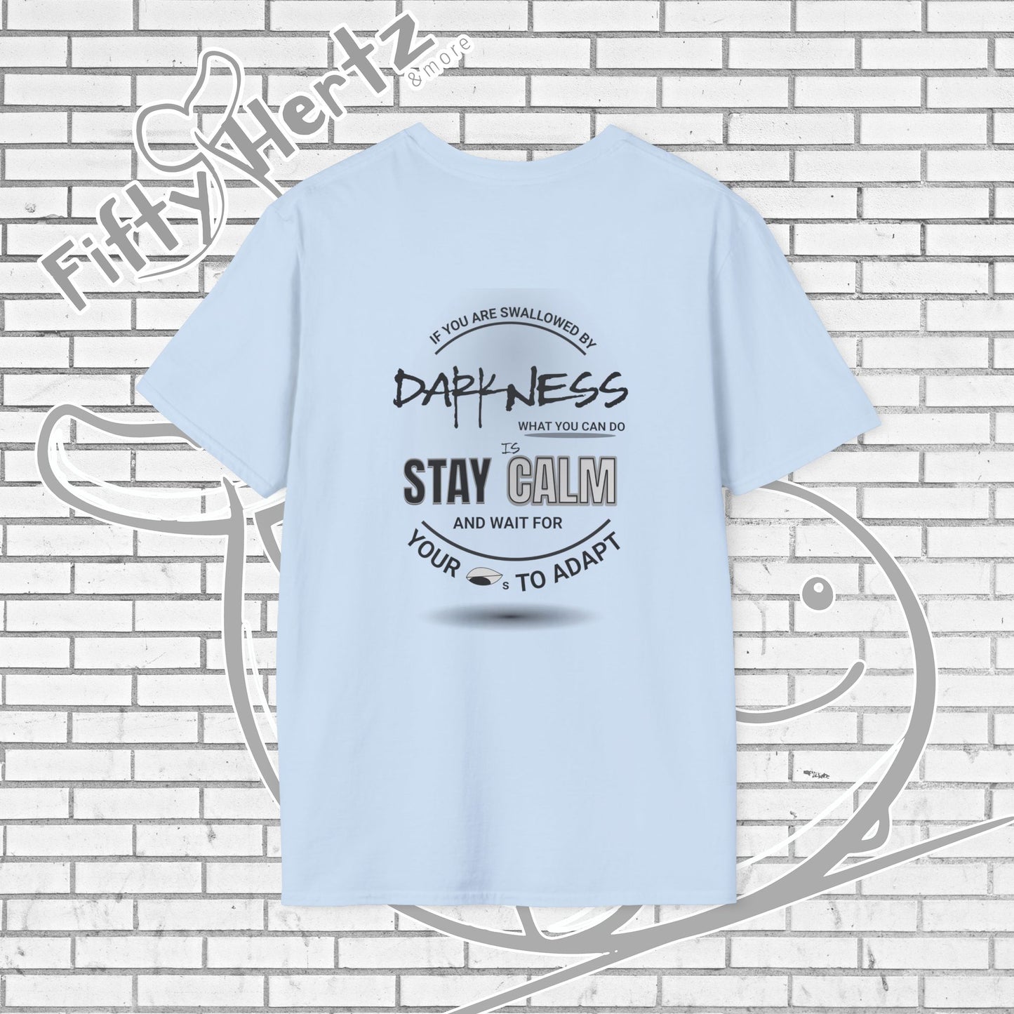 In Darkness (Light) Unisex T-Shirt