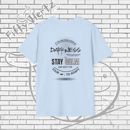 In Darkness (Light) Unisex T-Shirt