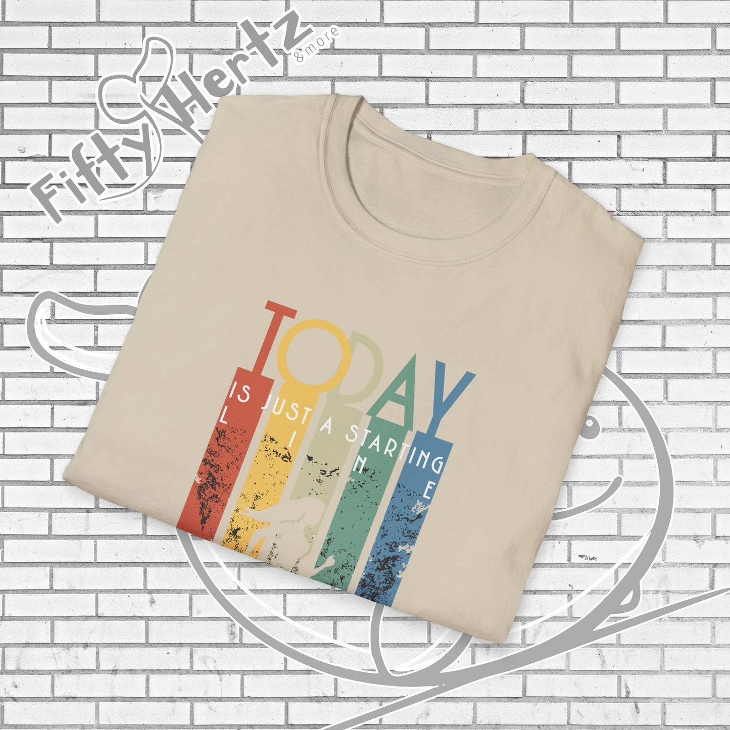 Start TODAY Unisex T-Shirt