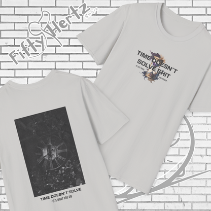 Time doesn't Solve (Light) Unisex T-Shirt