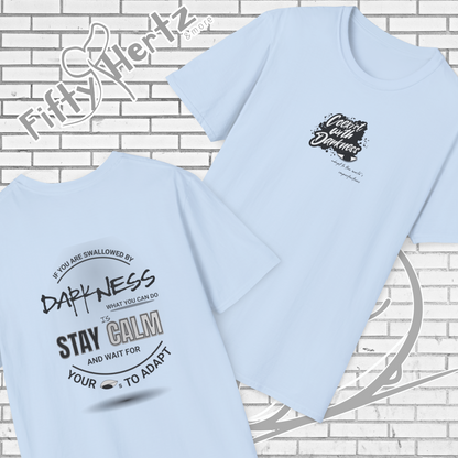 In Darkness (Light) Unisex T-Shirt
